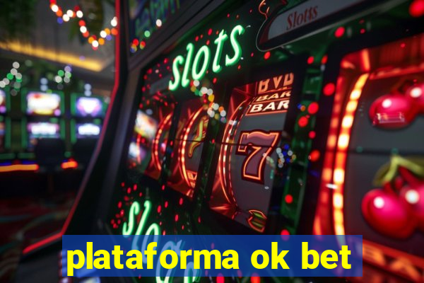 plataforma ok bet